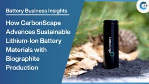 How CarbonScape Advances Sustainable Lithium Ion Battery Materials with Biographite Production