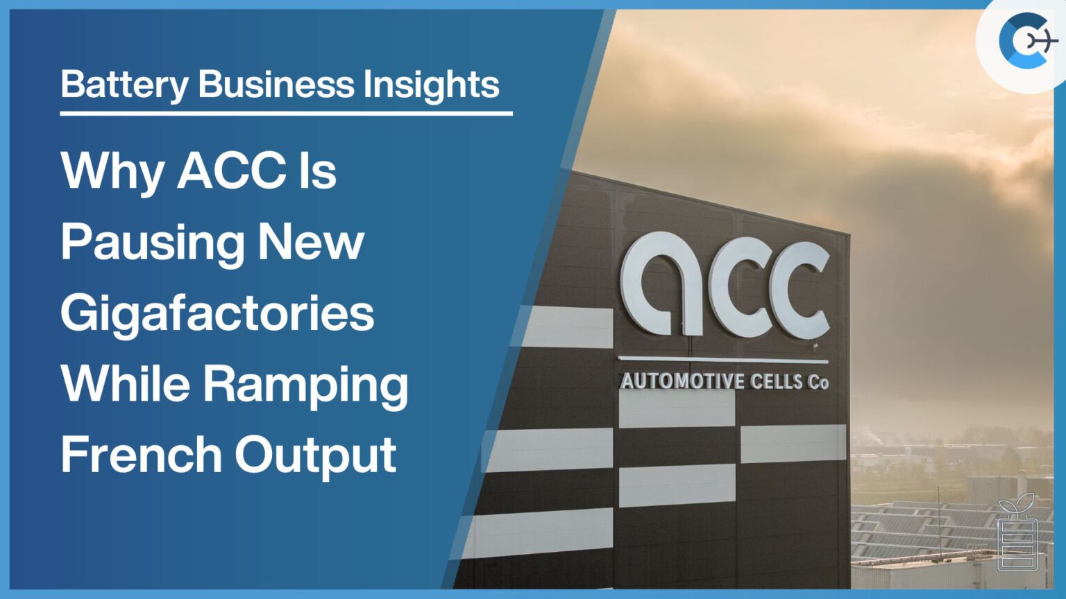 Why ACC Is Pausing New Gigafactories While Ramping French Output ...