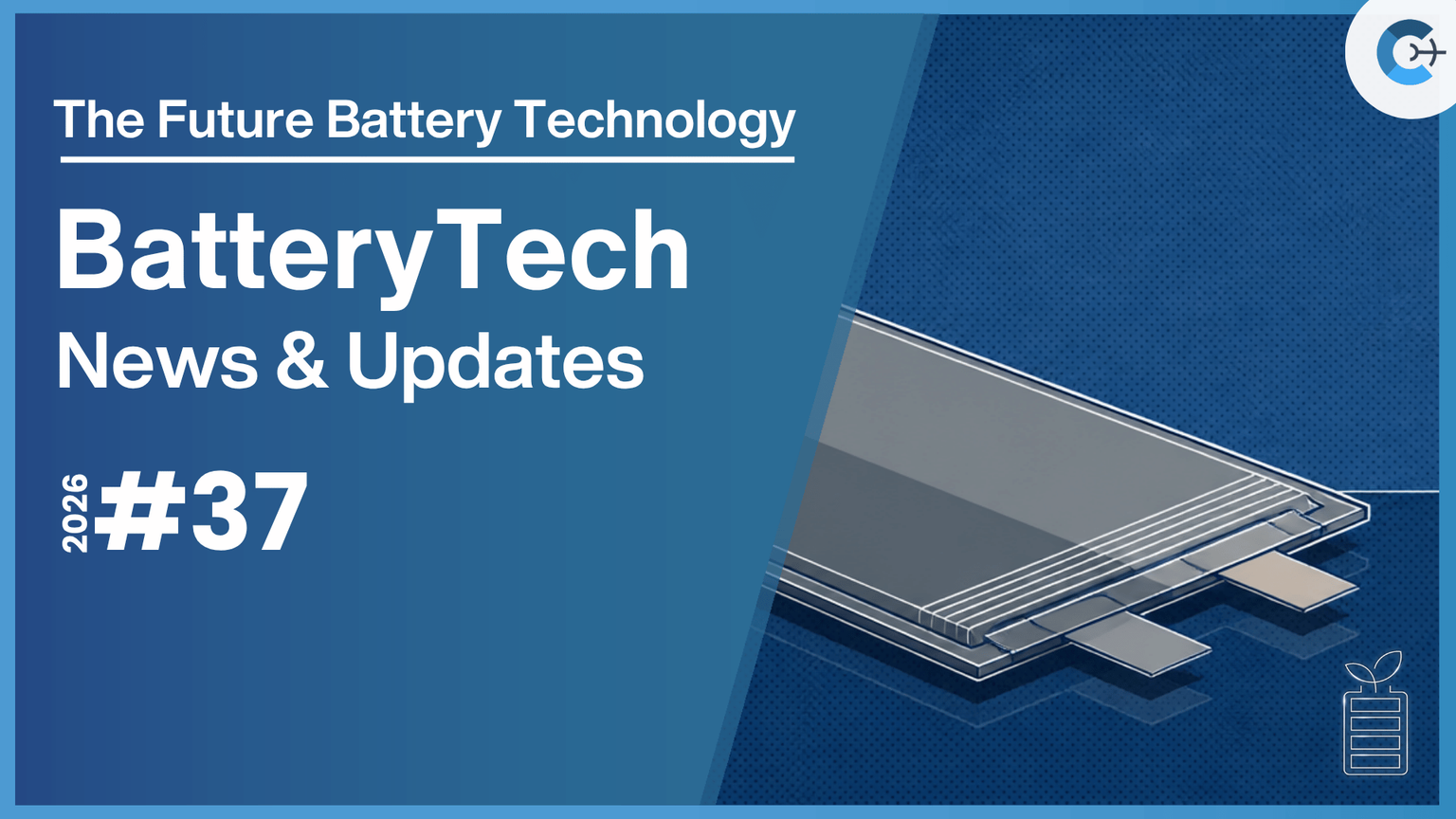 Cheging Icon BatteryTech News & Updates — 2026 #37 - Battery-Tech Network
